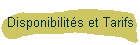 Disponibilits et Tarifs